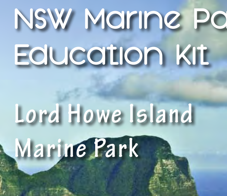 Lorde Howe Island Marine Park Education Kit